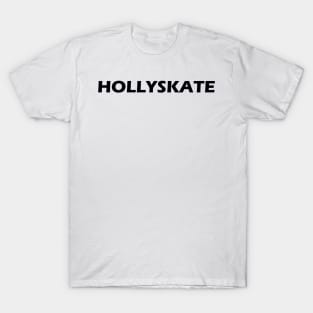 HOLLYSKATE T-Shirt